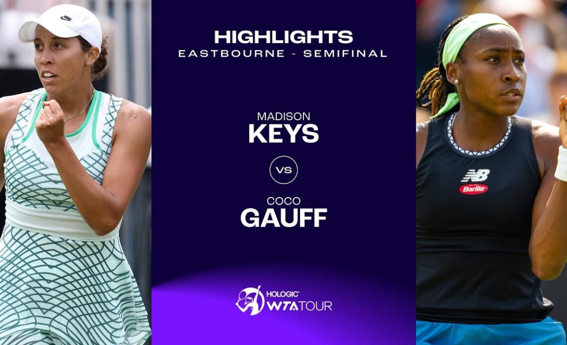 Madison Keys vs. Coco Gauff | 2023 Eastbourne Semifinal | WTA Match Highlights