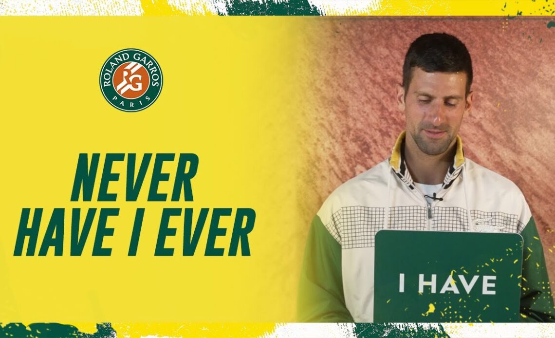Never Have I Ever #12 | Roland-Garros 2023