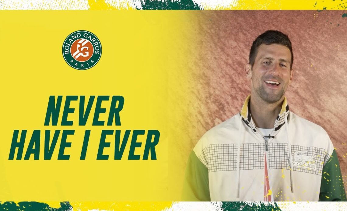 Never Have I Ever #8 | Roland-Garros 2023