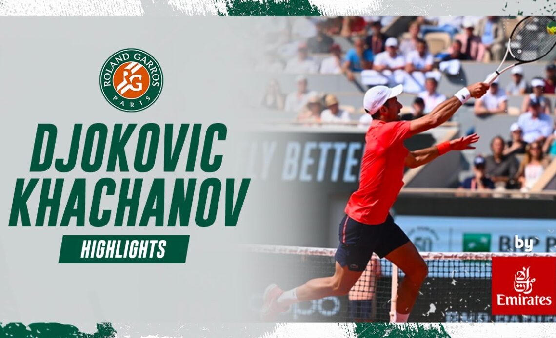 Novak Djokovic vs Karen Khachanov - Quarterfinals Highlights I Roland-Garros 2023