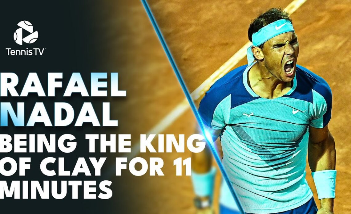Rafael Nadal Being The King Of Clay For 11 Minutes Straight 👑