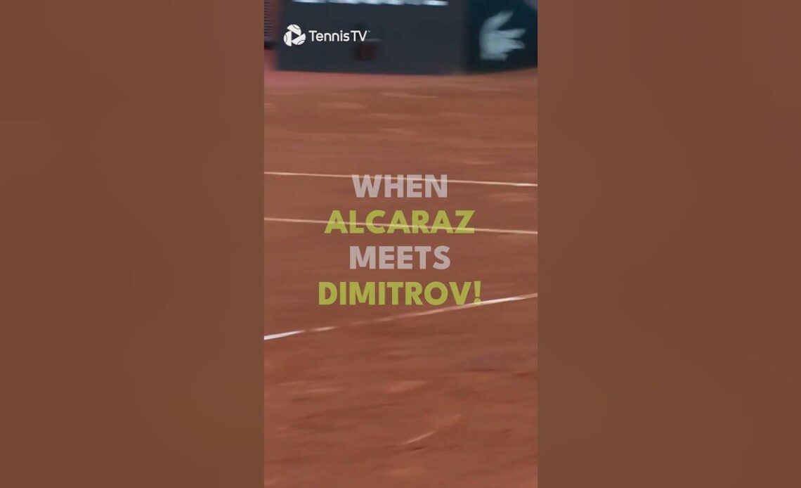 When Alcaraz Meets Dimitrov 🤩