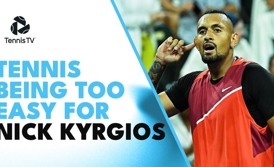 When Tennis Is Too Easy For Nick Kyrgios! 😮
