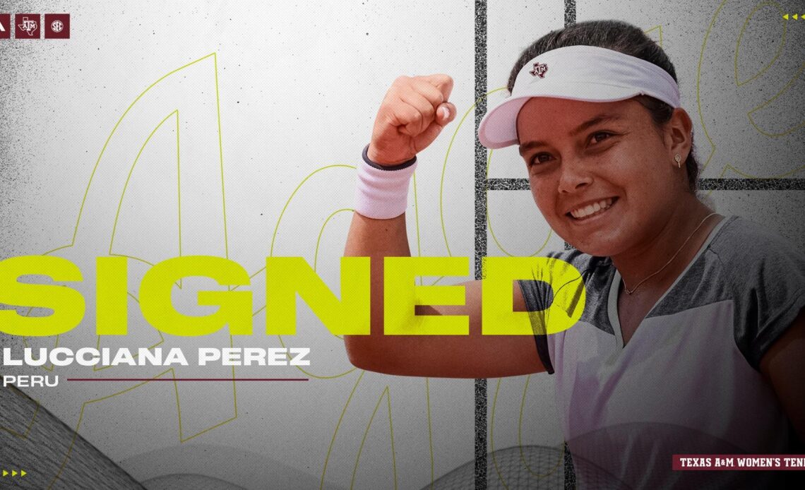 Aggies Add No. 3 ITF World Junior Lucciana Perez to 2023-24 Roster - Texas A&M Athletics