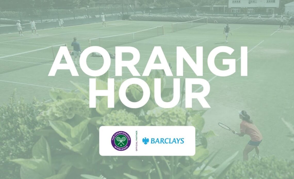 Aorangi Hour Presented by Barclays | Wimbledon 2023 Day Four