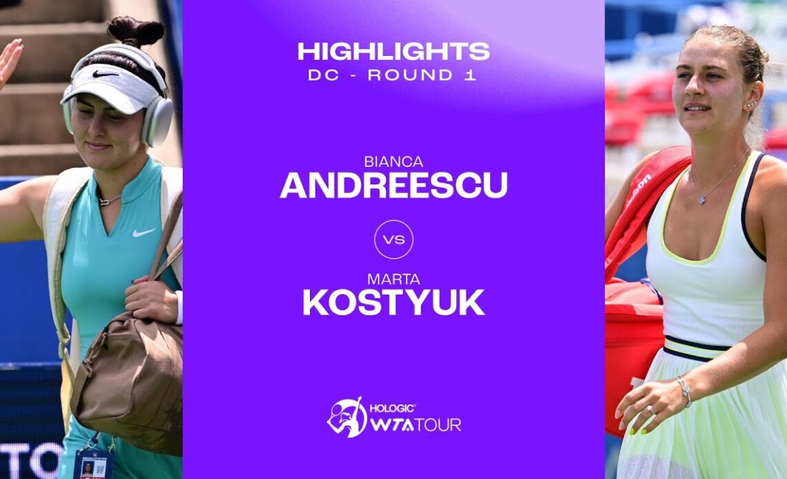 Bianca Andreescu vs. Marta Kostyuk | 2023 DC Round 1 | WTA Match Highlights