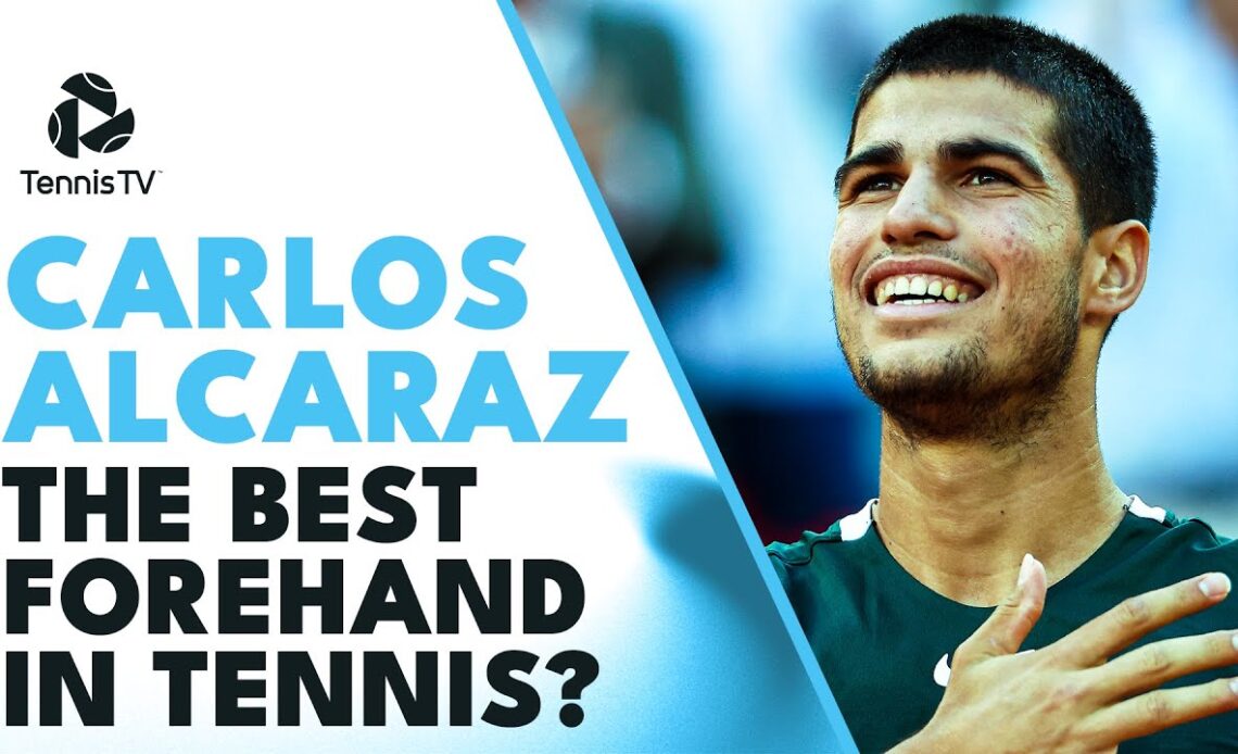 Carlos Alcaraz: The Best Forehand In Tennis? 💥