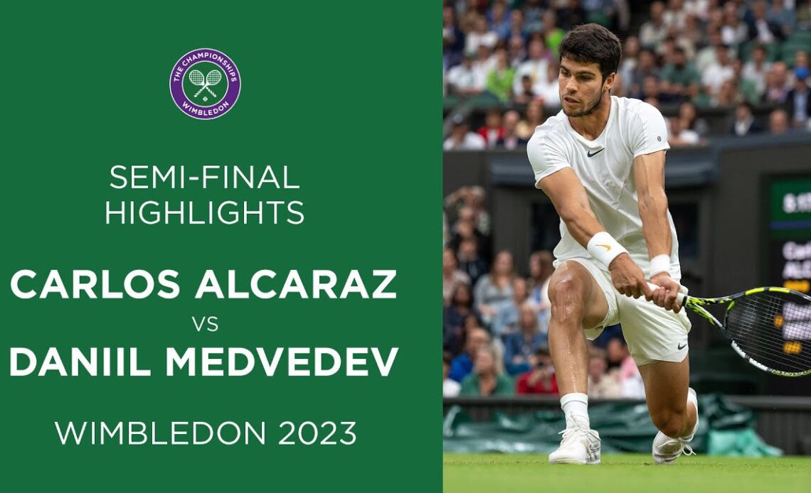 Carlos Alcaraz vs Daniil Medvedev: Semi-Finals Highlights | Wimbledon 2022