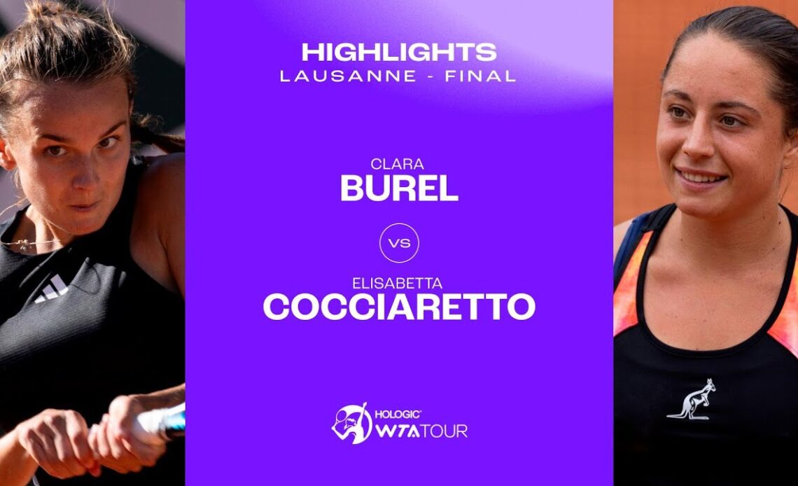 Clara Burel vs. Elisabetta Cocciaretto | 2023 Lausanne Final | WTA Match Highlights