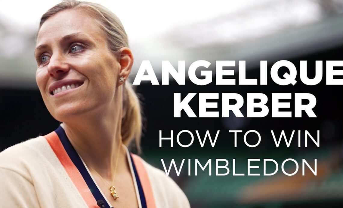 How To Win Wimbledon - Angelique Kerber | Wimbledon 2023