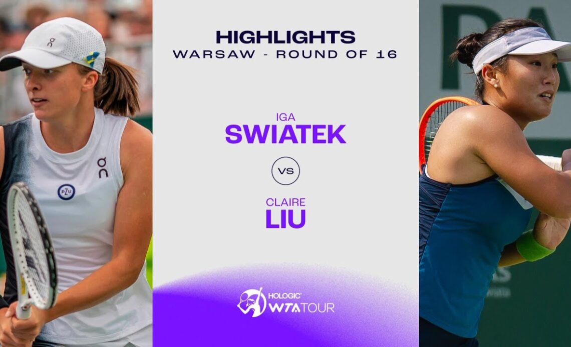 Iga Swiatek vs. Claire Liu | 2023 Warsaw Round of 16 | WTA Match Highlights