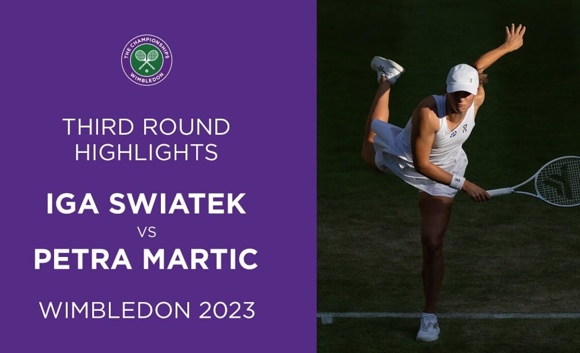 Iga Swiatek vs Petra Martic | Third Round Highlights | Wimbledon 2023