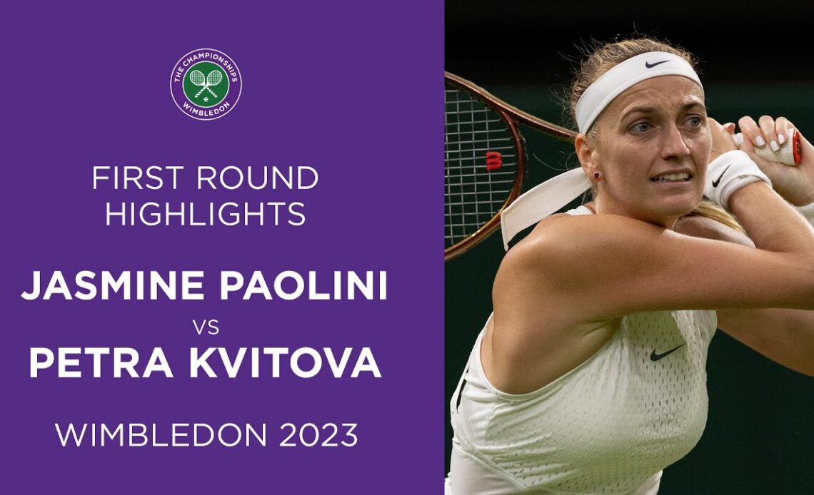 Jasmine Paolini vs Petra Kvitova: First Round Highlights