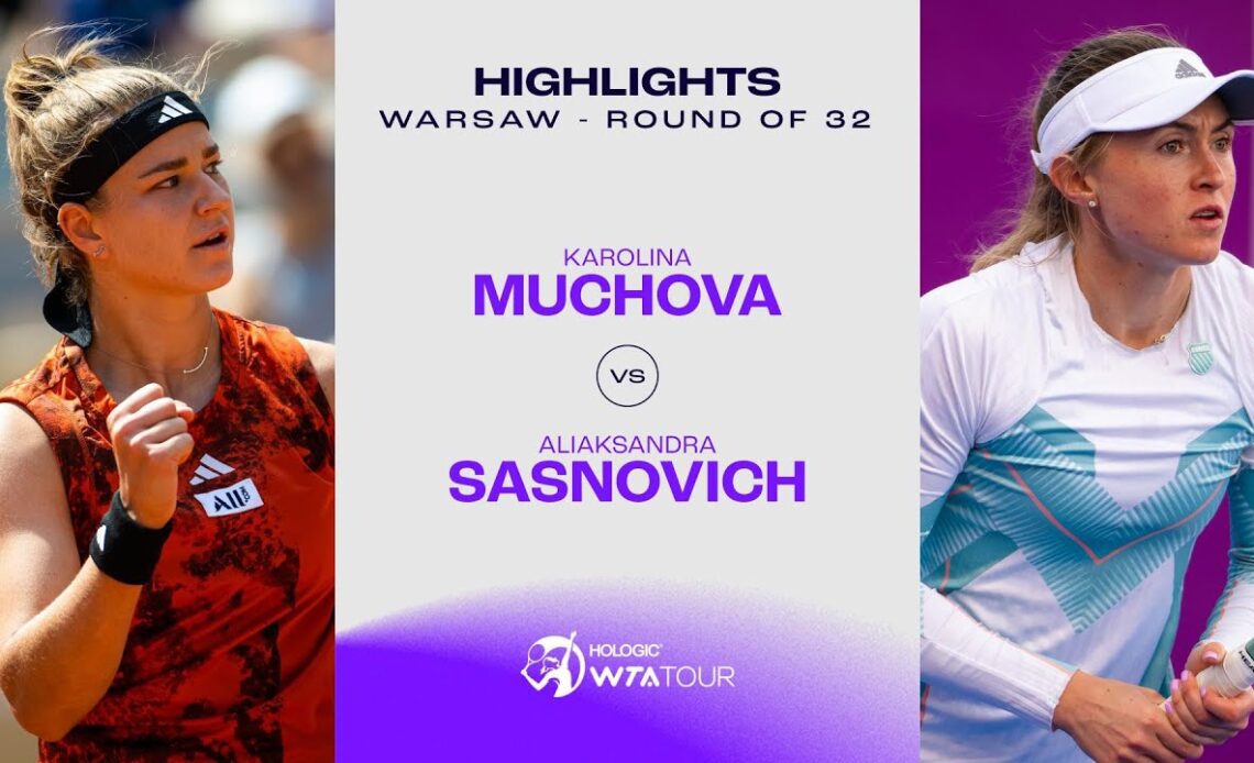 Karolina Muchova vs. Aliaksandra Sasnovich | Warsaw Round of 32 | WTA Match Highlights