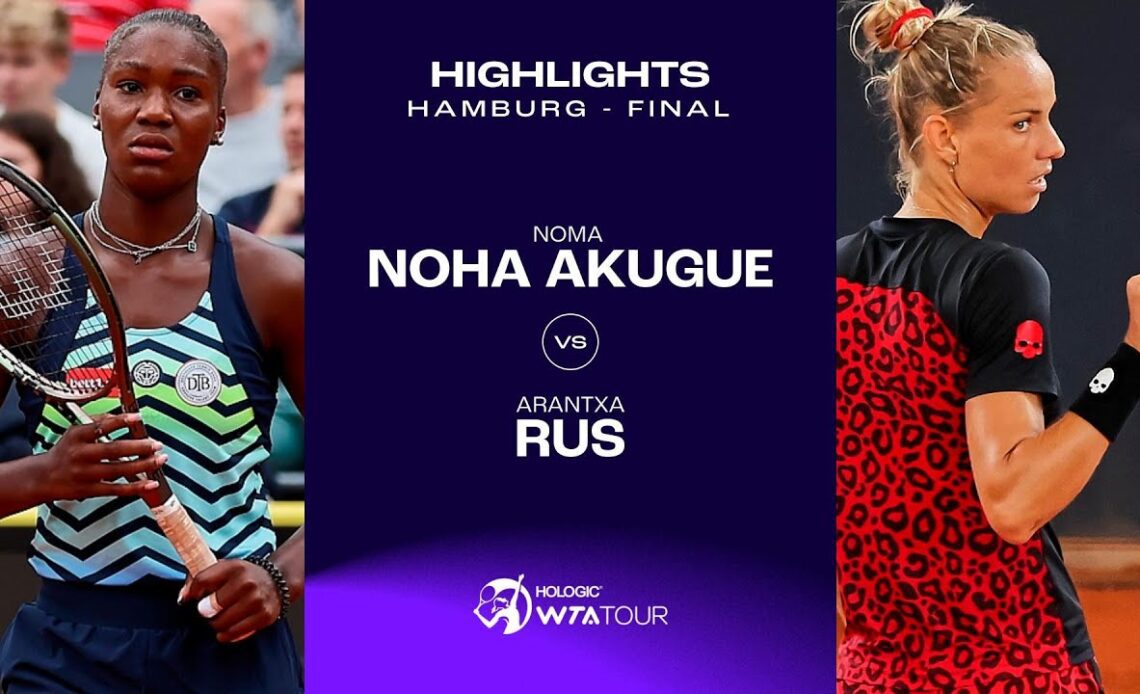 Noma Noha Akugue vs. Arantxa Rus | 2023 Hamburg Final | WTA Match Highlights