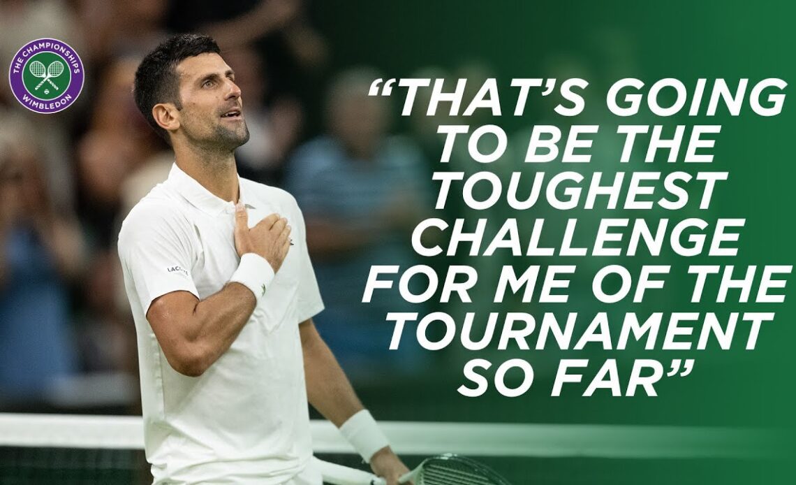 Novak Djokovic reacts to going "toe-to-toe" with Warwrinka in Third Round | Wimbledon 2023