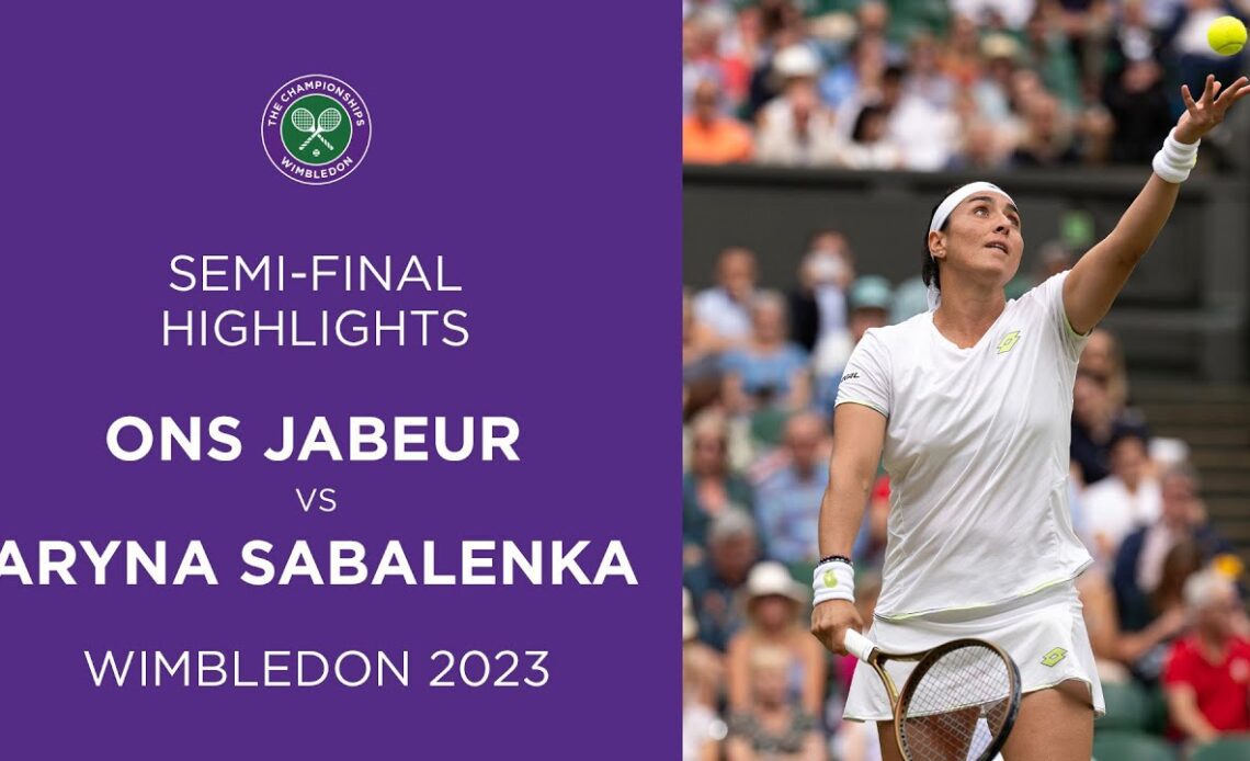 Ons Jabeur vs Aryna Sabalenka: Semi-Finals Highlights | Wimbledon 2023