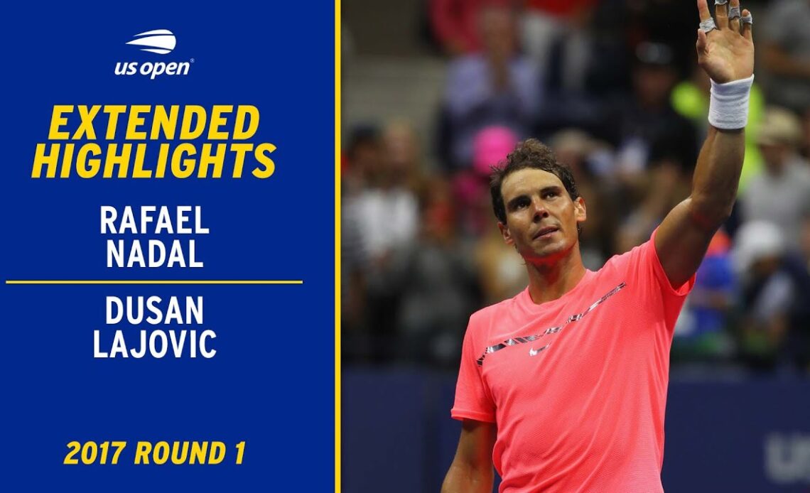 Rafael Nadal vs. Dusan Lajovic Extended Highlights | 2017 US Open Round 1
