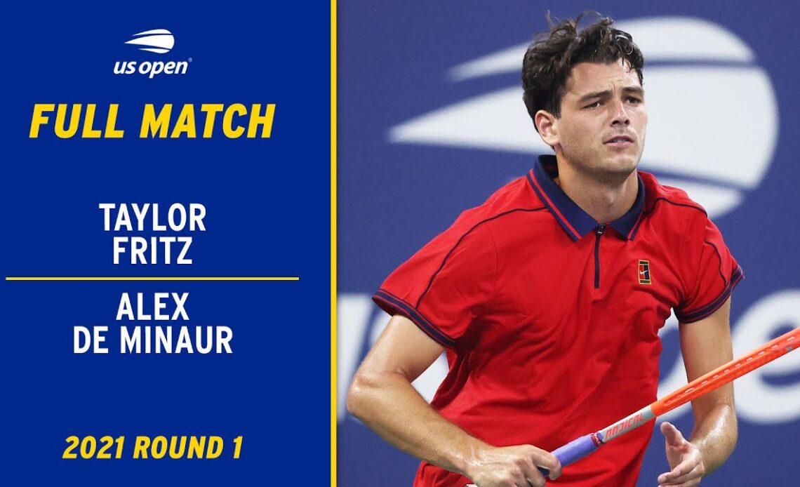 Taylor Fritz vs. Alex de Minaur Full Match | 2021 US Open Round 1