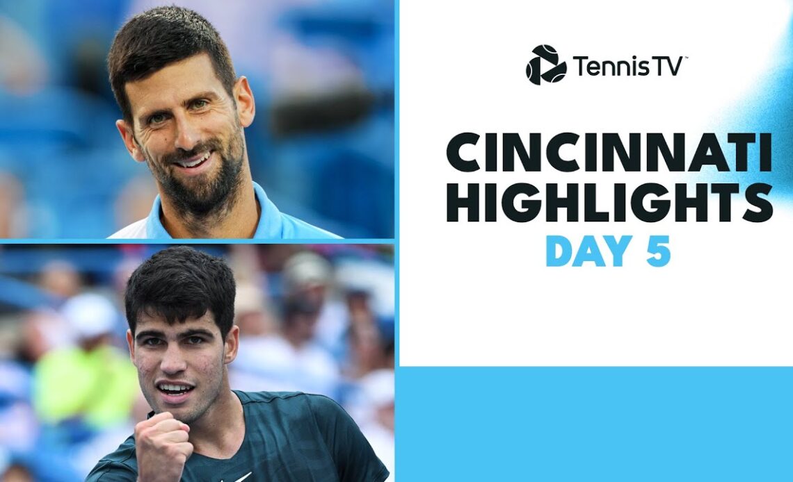 Alcaraz & Paul Epic; Djokovic Faces Monfils | Cincinnati 2023 Day 5 Highlights