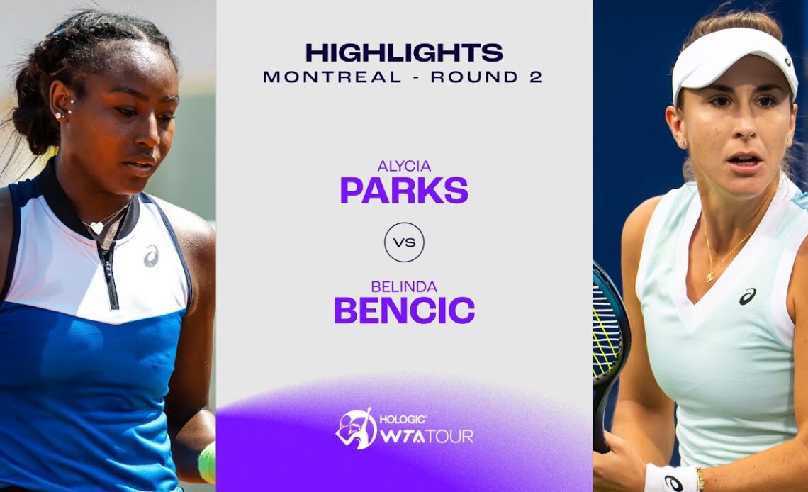 Alycia Parks vs. Belinda Bencic | 2023 Montreal Round 2 | WTA Match Highlights - Match Highlights