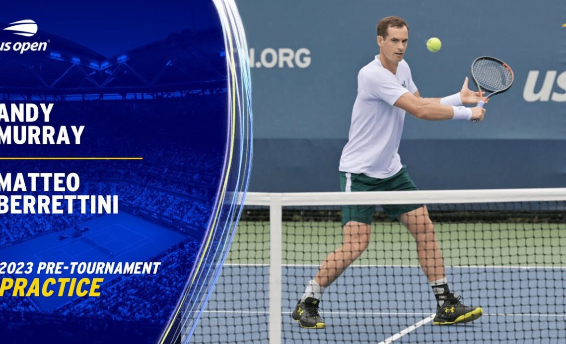 Andy Murray & Matteo Berrettini Practice Session | 2023 US Open