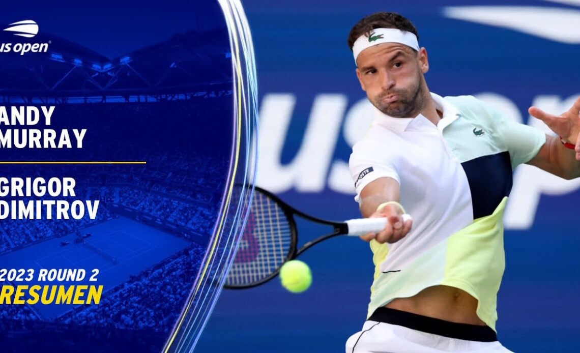 Andy Murray vs. Grigor Dimitrov Resumen | 2023 US Open Ronda 2