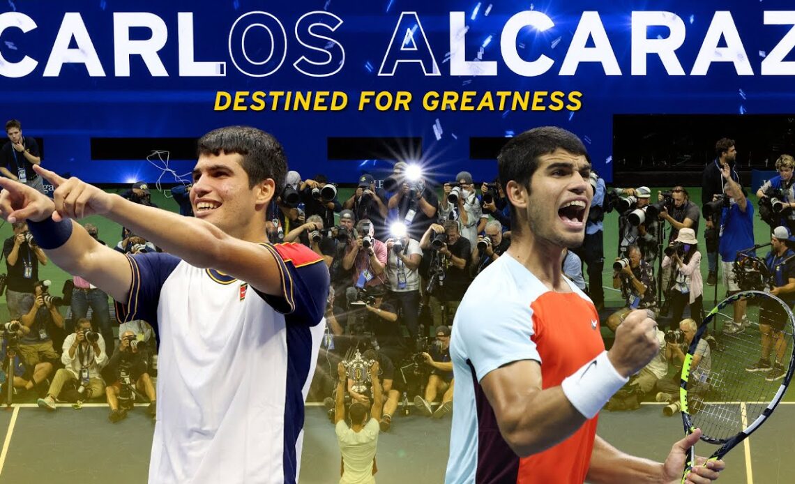 Carlos Alcaraz: Destined for Greatness