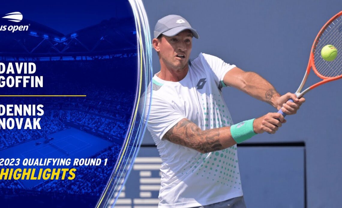 David Goffin vs. Dennis Novak Highlights | 2023 US Open Qualifying Round 1