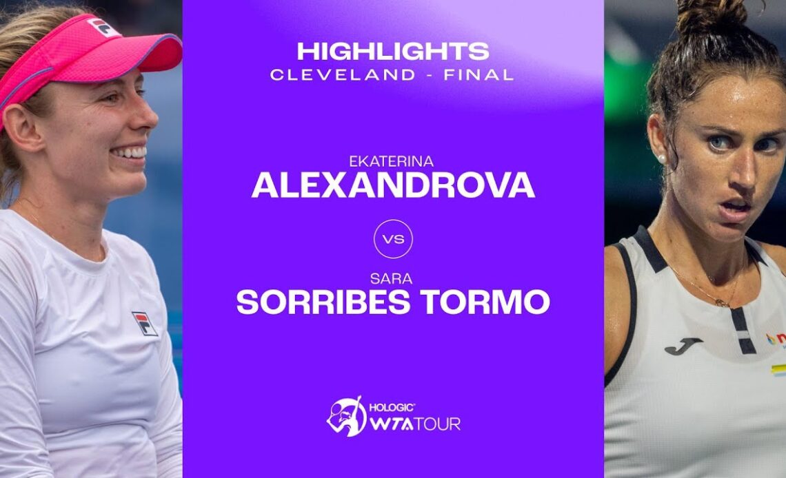 Ekaterina Alexandrova vs. Sara Sorribes Tormo | 2023 Cleveland Final | WTA Match Highlights