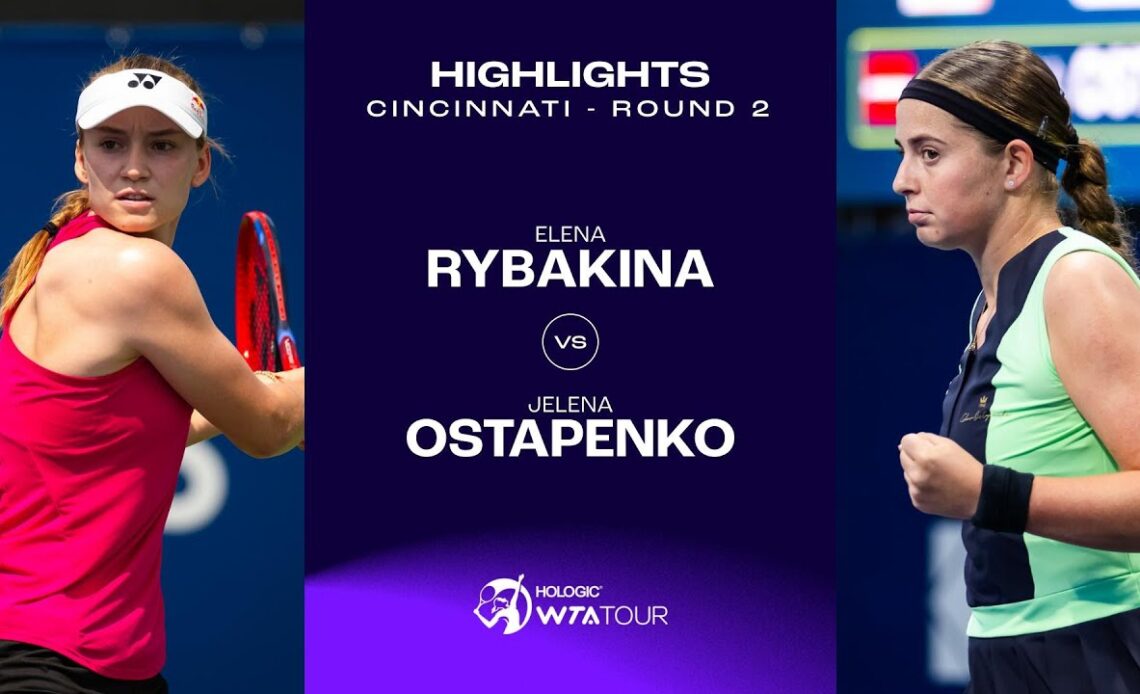 Elena Rybakina vs. Jelena Ostapenko | 2023 Cincinnati Round 2 | WTA Match Highlights