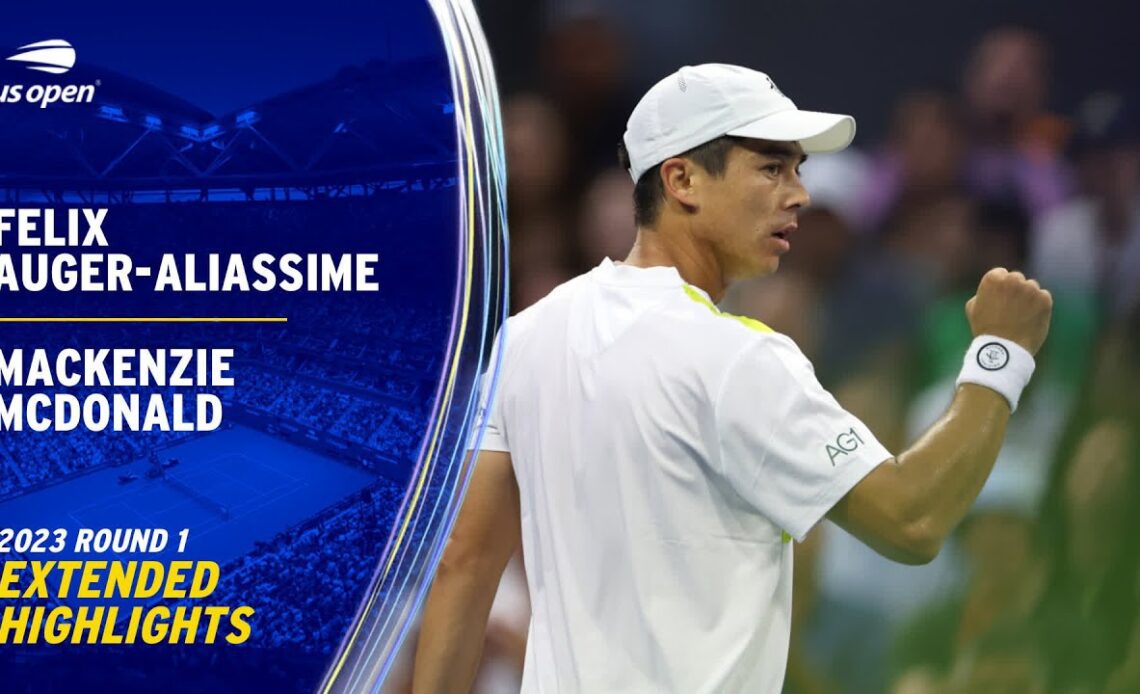 Felix Auger-Aliassime vs. Mackenzie McDonald Extended Highlights | 2023 US Open Round 1