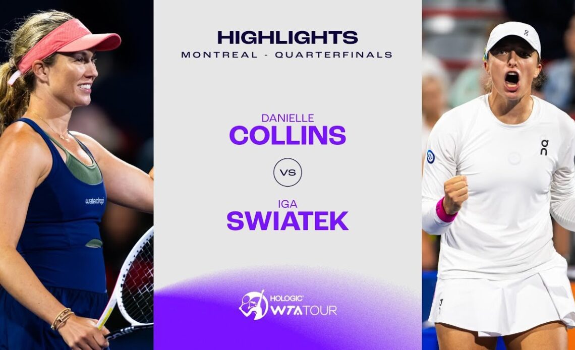 Iga Swiatek vs. Danielle Collins | 2023 Montreal Quarterfinals | WTA Match Highlights