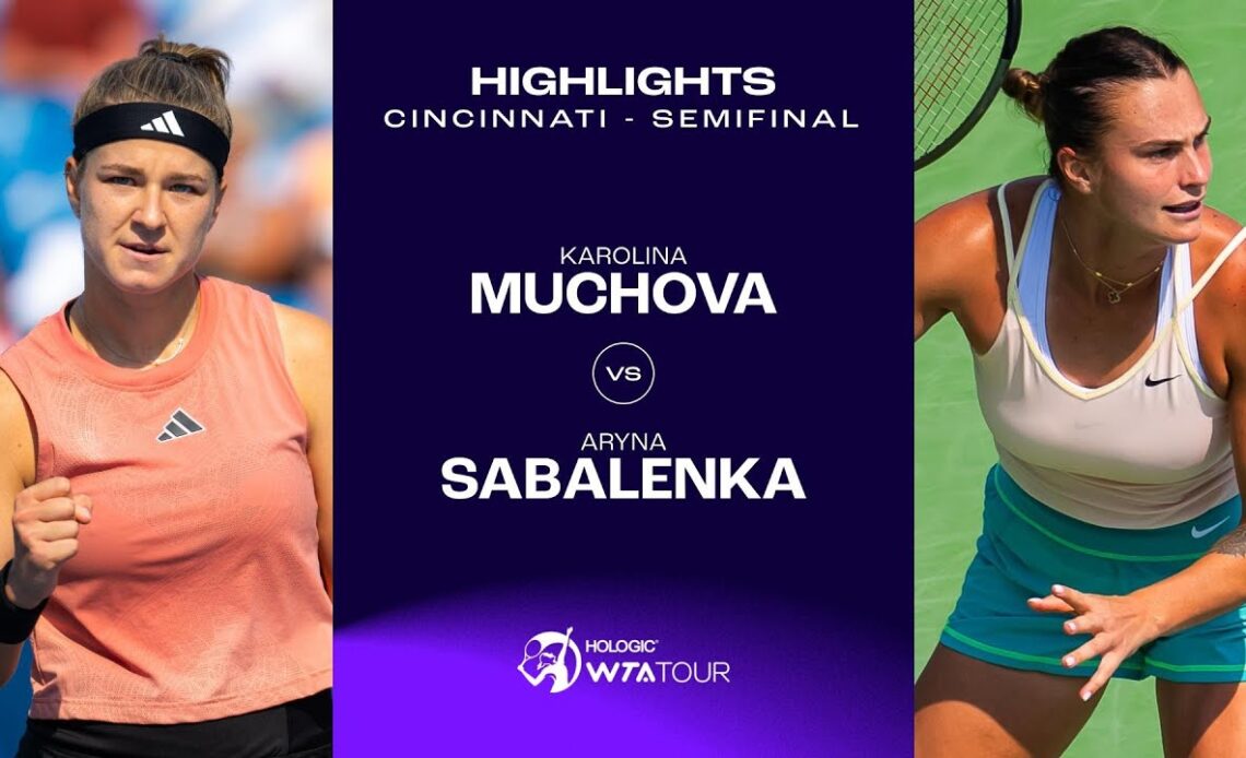 Karolina Muchova vs. Aryna Sabalenka | 2023 Cincinnati Semifinals | WTA Match Highlights