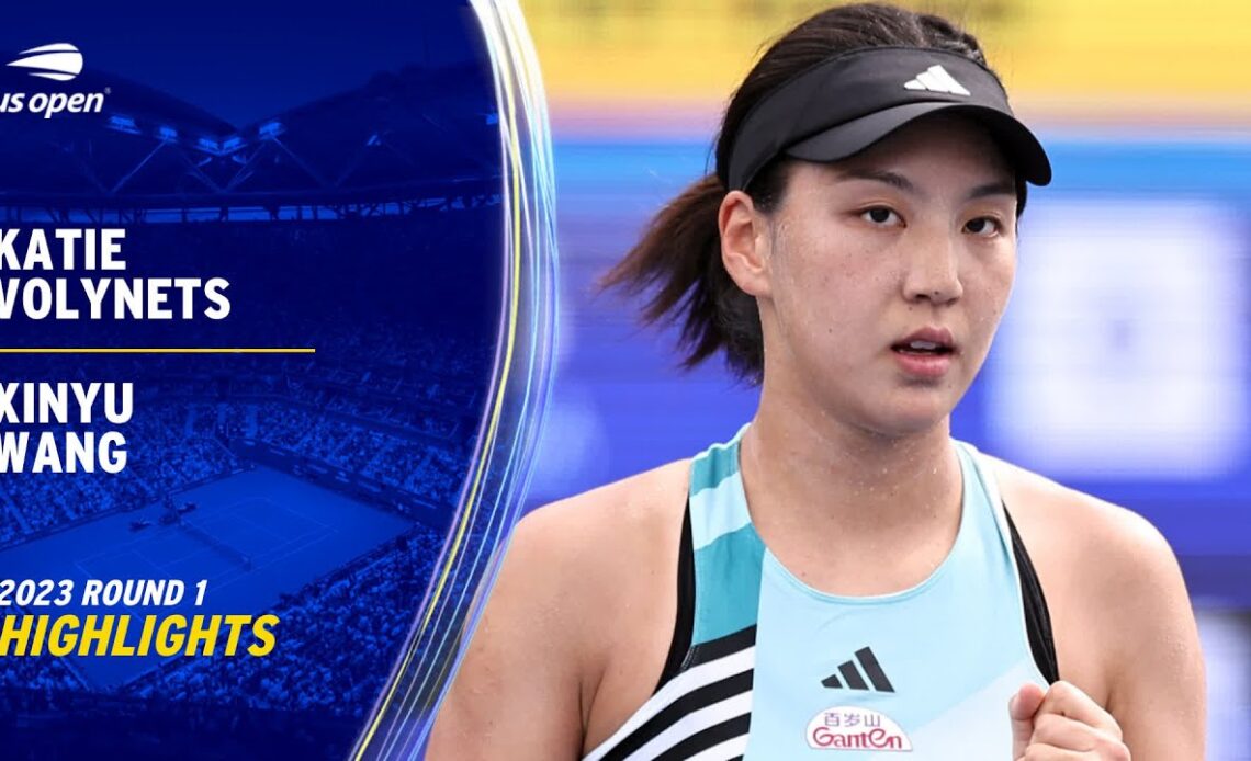 Katie Volynets vs. Xinyu Wang Highlights | 2023 US Open Round 1