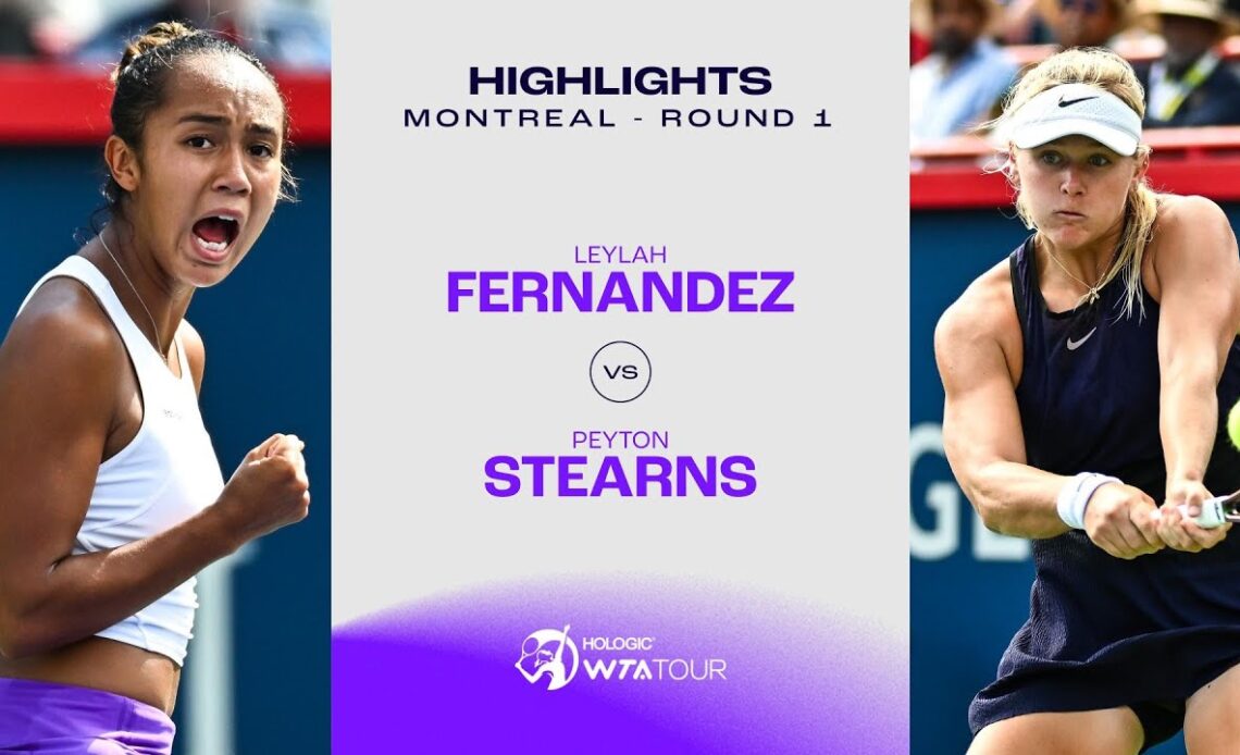 Leylah Fernandez vs. Peyton Stearns | 2023 Montreal Round 1 | WTA Match Highlights