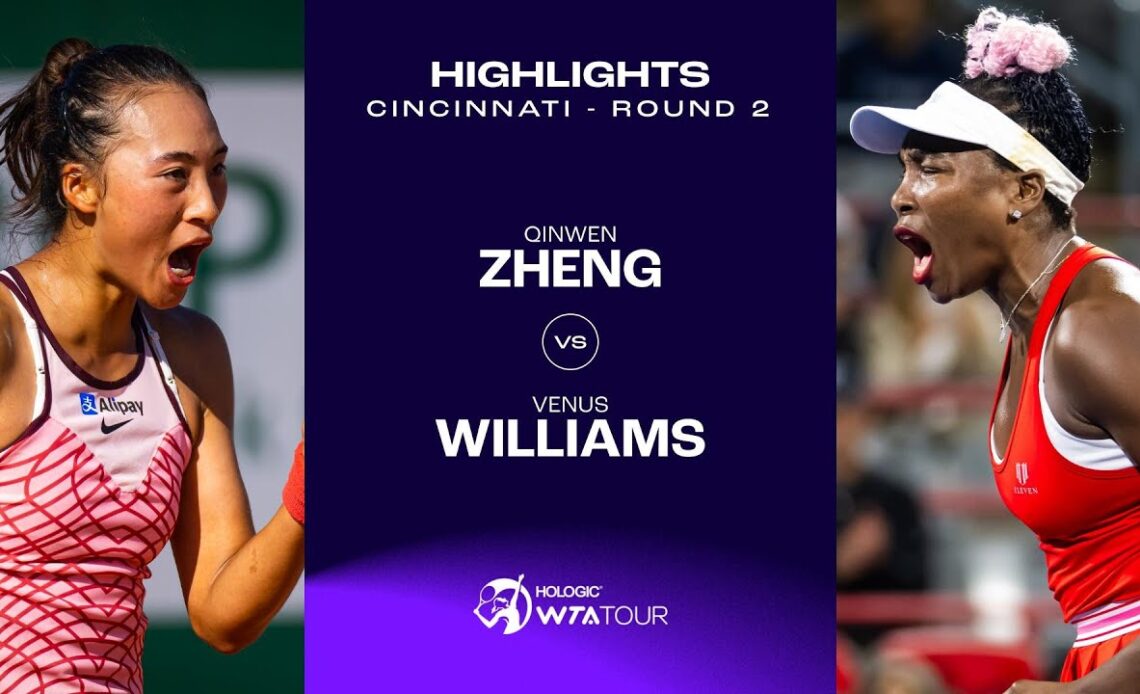 Qinwen Zheng vs. Venus Williams | 2023 Cincinnati Round 2 | WTA Match Highlights