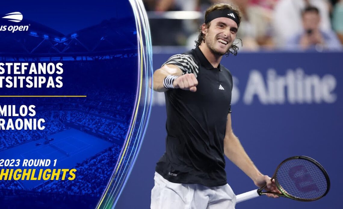 Stefanos Tsitsipas vs. Milos Raonic Highlights | 2023 US Open Round 1