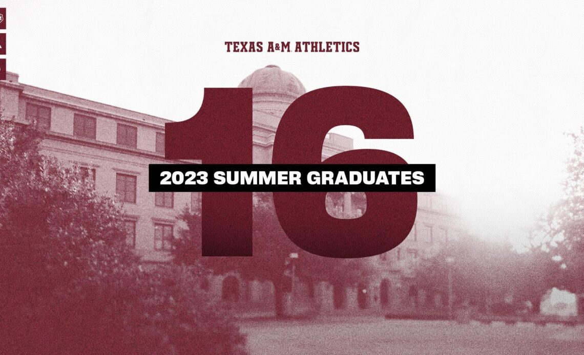 Summer Commencement Highlighted by 16 Student-Athletes - Texas A&M Athletics
