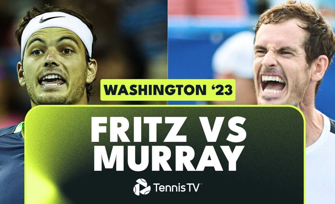 Taylor Fritz vs Andy Murray 3-Hour Thriller! | Washington 2023 Highlights