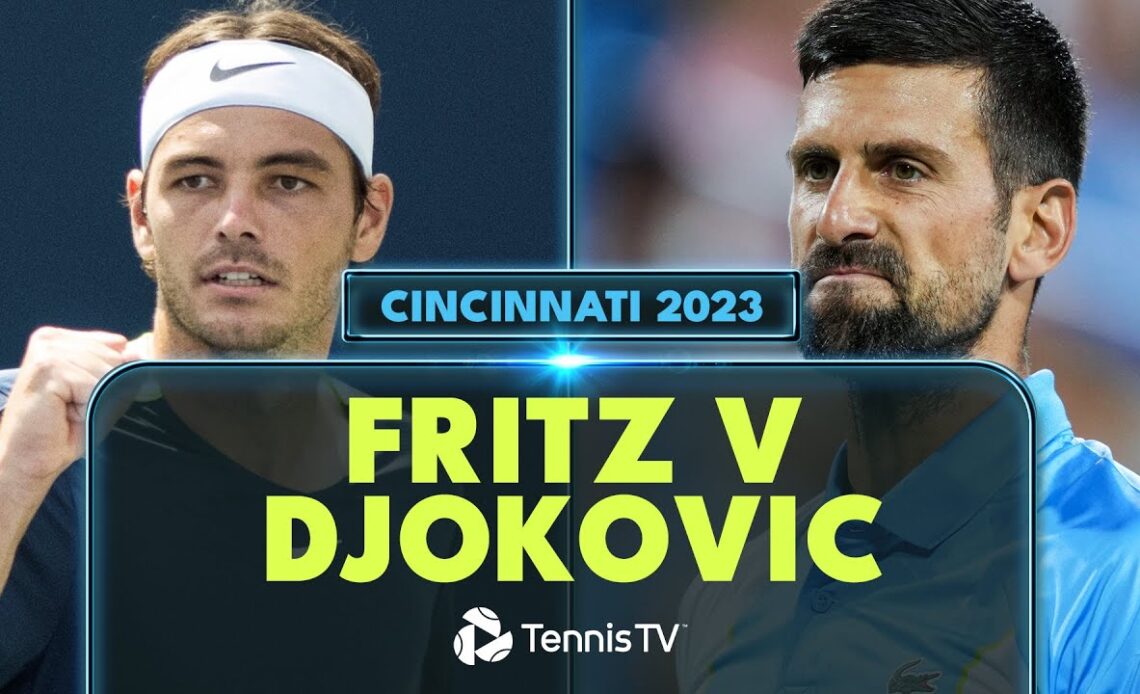 Taylor Fritz vs Novak Djokovic Highlights | Cincinnati 2023