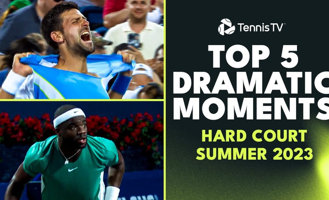 Top 5 DRAMATIC Tennis Moments: 2023 North American Hard Court Summer 🍿