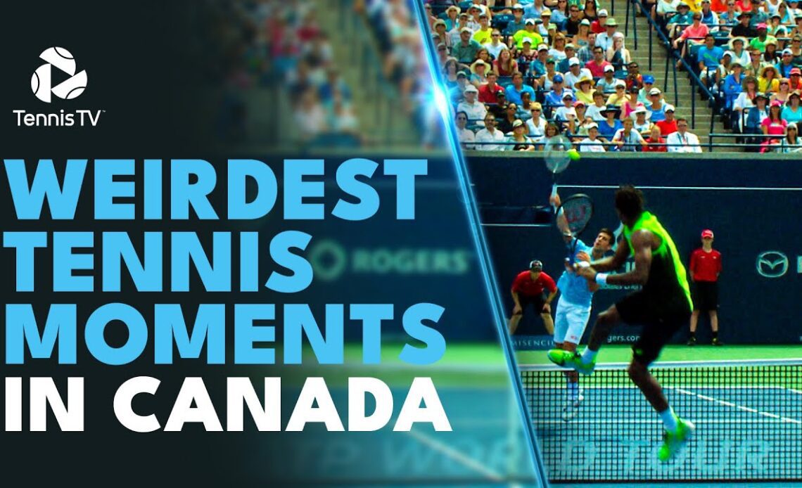 Weirdest ATP Tennis Moments From Canada