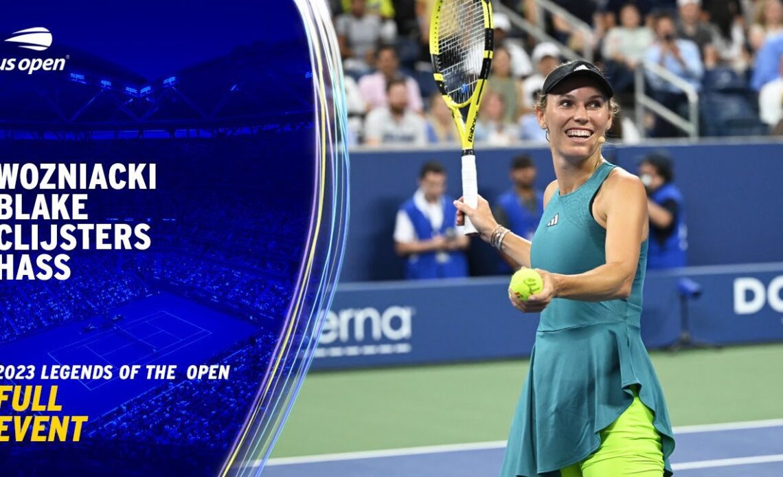 Wozniacki, Blake, Clijsters & Haas | Legends of the Open Presented by Moderna | 2023 US Open
