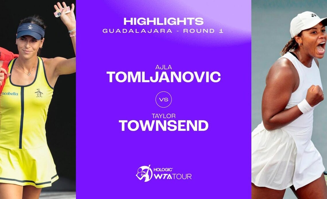 Ajla Tomljanovic vs. Taylor Townsend | 2023 Guadalajara Round 1 | WTA Match Highlights