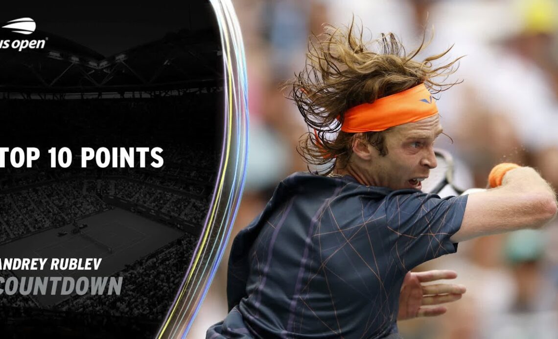 Andrey Rublev | Top 10 Points | 2023 US Open