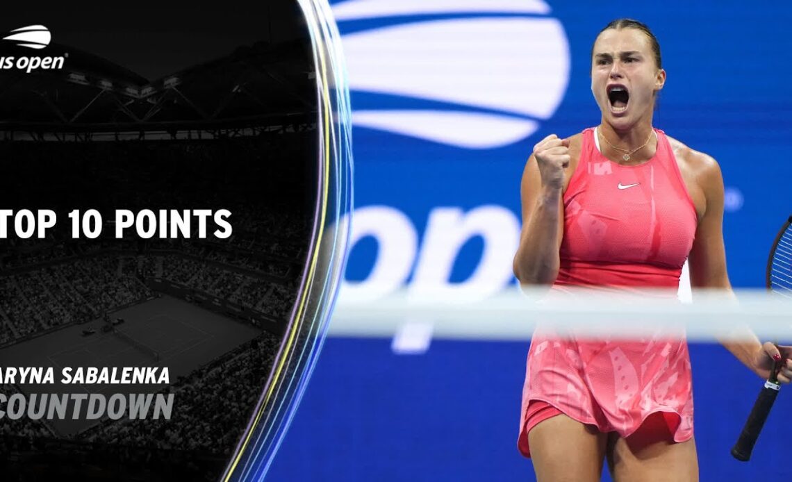 Aryna Sabalenka | Top 10 Points | of the Season US Open