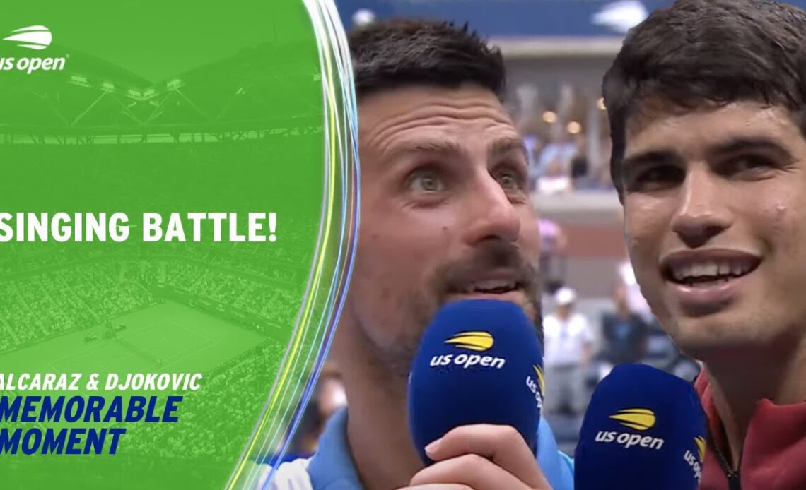 Carlos Alcaraz vs. Novak Djokovic Singing Battle! | 2023 US Open