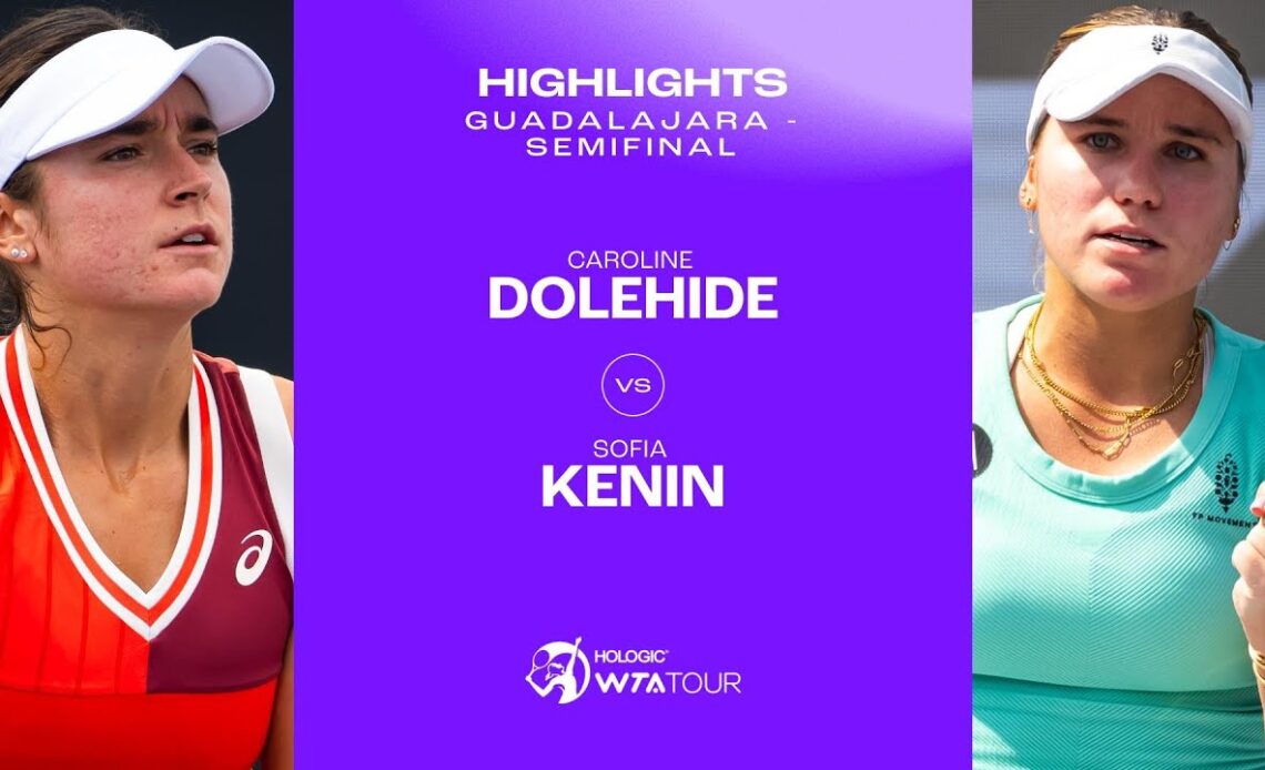 Caroline Dolehide vs. Sofia Kenin | 2023 Guadalajara Semifinal | WTA Match Highlights
