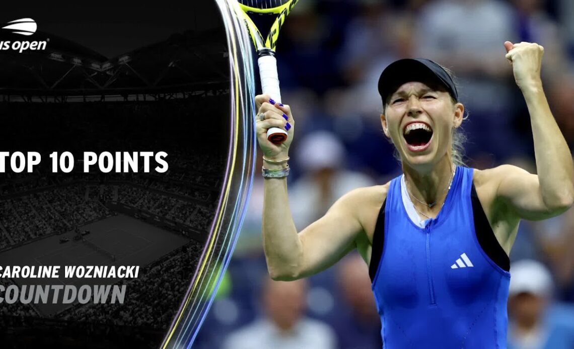 Caroline Wozniacki | Top 10 Points | 2023 US Open